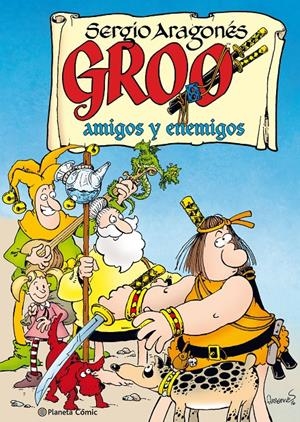 GROO: AMIGOS Y ENEMIGOS | 9788491469933 | ARAGONES, SERGIO | Llibreria La Font de Mimir - Llibreria online Barcelona - Comprar llibres català i castellà