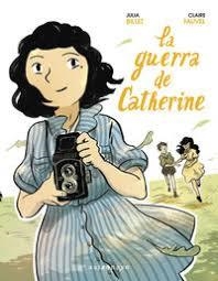 LA GUERRA DE CATHERINE | 9788467932058 | JULIA BILLET / CLAIRE FAUVEL | Llibreria La Font de Mimir - Llibreria online Barcelona - Comprar llibres català i castellà