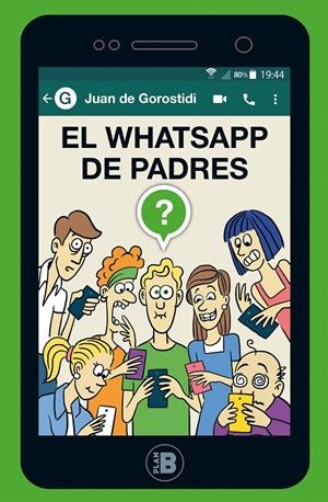 EL WHATSAPP DE PADRES | 9788417001438 | DE GOROSTIDI, JUAN | Llibreria La Font de Mimir - Llibreria online Barcelona - Comprar llibres català i castellà