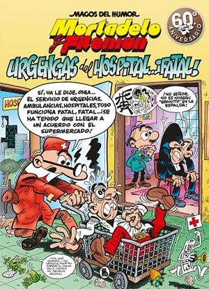 MORTADELO Y FILEMÓN. URGENCIAS DEL HOSPITAL... ¡FATAL! (MAGOS DEL HUMOR 194) | 9788402421487 | IBÁÑEZ, FRANCISCO | Llibreria La Font de Mimir - Llibreria online Barcelona - Comprar llibres català i castellà