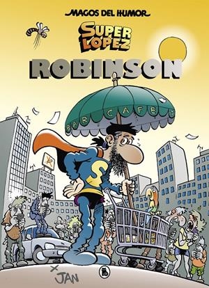 SUPERLÓPEZ. ROBINSON (MAGOS DEL HUMOR 193) | 9788402421500 | JAN, | Llibreria La Font de Mimir - Llibreria online Barcelona - Comprar llibres català i castellà