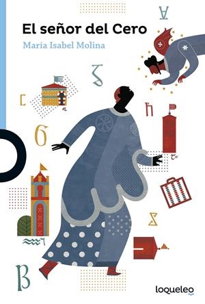 EL SEÑOR DEL CERO | 9788491221159 | MOLINA, Mª ISABEL | Llibreria La Font de Mimir - Llibreria online Barcelona - Comprar llibres català i castellà