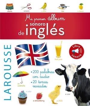 MI PRIMER ÁLBUM SONORO DE INGLÉS | 9788416984848 | LAROUSSE EDITORIAL | Llibreria La Font de Mimir - Llibreria online Barcelona - Comprar llibres català i castellà