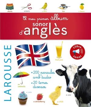 EL MEU PRIMER ÀLBUM SONOR D'ANGLÈS | 9788416984855 | LAROUSSE EDITORIAL | Llibreria La Font de Mimir - Llibreria online Barcelona - Comprar llibres català i castellà