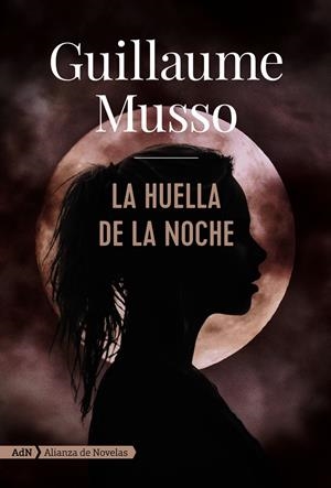 LA HUELLA DE LA NOCHE (ADN) | 9788491812623 | MUSSO, GUILLAUME | Llibreria La Font de Mimir - Llibreria online Barcelona - Comprar llibres català i castellà