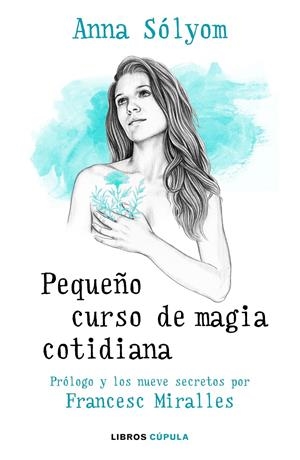 PEQUEÑO CURSO DE MAGIA COTIDIANA | 9788448024925 | SOLYOM, ANNA/MIRALLES, FRANCESC | Llibreria La Font de Mimir - Llibreria online Barcelona - Comprar llibres català i castellà