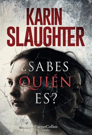 ¿SABES QUIÉN ES? | 9788491393207 | SLAUGHTER, KARIN | Llibreria La Font de Mimir - Llibreria online Barcelona - Comprar llibres català i castellà