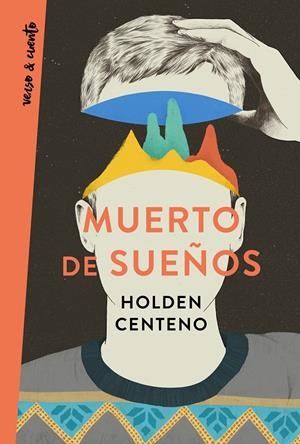 MUERTO DE SUEÑOS | 9788403519183 | CENTENO, HOLDEN | Llibreria La Font de Mimir - Llibreria online Barcelona - Comprar llibres català i castellà