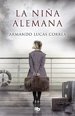 LA NIÑA ALEMANA | 9788490705087 | LUCAS CORREA, ARMANDO | Llibreria La Font de Mimir - Llibreria online Barcelona - Comprar llibres català i castellà