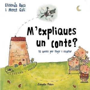 M'EXPLIQUES UN CONTE? | 9788491376392 | ROCA PALET, ELISENDA | Llibreria La Font de Mimir - Llibreria online Barcelona - Comprar llibres català i castellà