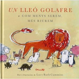 UN LLEÓ MOLT GOLAFRE | 9788484705826 | RUTH CUMMINS, LUCY | Llibreria La Font de Mimir - Llibreria online Barcelona - Comprar llibres català i castellà