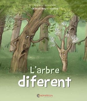 L'ARBRE DIFERENT | 9788417091453 | FERRER CLAVERIA, ANNA/SANSÓ GENOVART, BÀRBARA | Llibreria La Font de Mimir - Llibreria online Barcelona - Comprar llibres català i castellà
