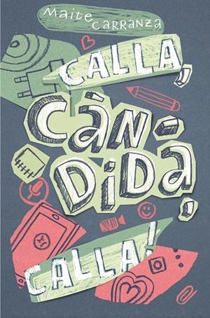 C-GA.177 CALLA,CANDIDA,CALLA! | 9788466143677 | CARRANZA, MAITE | Llibreria La Font de Mimir - Llibreria online Barcelona - Comprar llibres català i castellà