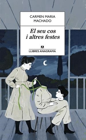 EL SEU COS I ALTRES FESTES | 9788433915634 | MACHADO, CARMEN MARIA | Llibreria La Font de Mimir - Llibreria online Barcelona - Comprar llibres català i castellà