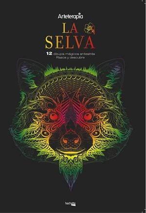 ARTETERAPIA. LA SELVA. 12 DIBUJOS MÁGICOS: RASCA Y DESCUBRE | 9788417240431 | VARIOS AUTORES | Llibreria La Font de Mimir - Llibreria online Barcelona - Comprar llibres català i castellà