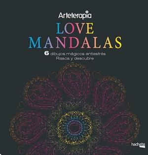 ARTETERAPIA.  LOVE MANDALAS. 6 DIBUJOS MÁGICOS: RASCA Y DESCUBRE | 9788417240653 | VARIOS AUTORES | Llibreria La Font de Mimir - Llibreria online Barcelona - Comprar llibres català i castellà