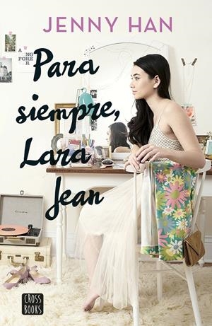 PARA SIEMPRE, LARA JEAN | 9788408185291 | HAN, JENNY | Llibreria La Font de Mimir - Llibreria online Barcelona - Comprar llibres català i castellà