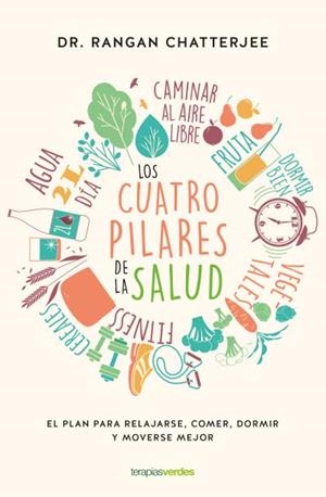 LOS CUATRO PILARES DE LA SALUD | 9788416972487 | CHATTERJEE, RANGAN | Llibreria La Font de Mimir - Llibreria online Barcelona - Comprar llibres català i castellà