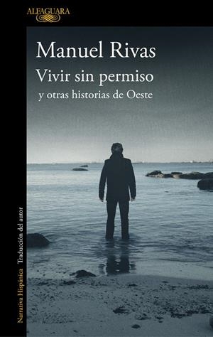 VIVIR SIN PERMISO Y OTRAS HISTORIAS DE OESTE | 9788420437378 | RIVAS, MANUEL | Llibreria La Font de Mimir - Llibreria online Barcelona - Comprar llibres català i castellà