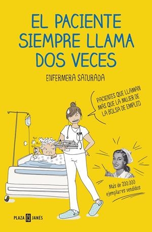 EL PACIENTE SIEMPRE LLAMA DOS VECES | 9788401021305 | ENFERMERA SATURADA, | Llibreria La Font de Mimir - Llibreria online Barcelona - Comprar llibres català i castellà