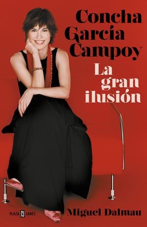 CONCHA GARCÍA CAMPOY. LA GRAN ILUSIÓN | 9788401021787 | DALMAU, MIGUEL | Llibreria La Font de Mimir - Llibreria online Barcelona - Comprar llibres català i castellà