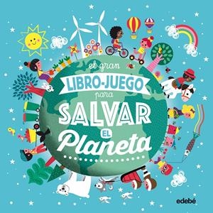 EL GRAN LIBRO-JUEGO PARA SALVAR EL PLANETA | 9788468336046 | BOUTTIER-GUÉRIVE, GAËLLE | Llibreria La Font de Mimir - Llibreria online Barcelona - Comprar llibres català i castellà
