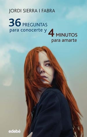 36 PREGUNTAS PARA CONOCERTE Y 4 MINUTOS PARA AMARTE | 9788468335261 | SIERRA I FABRA, JORDI | Llibreria La Font de Mimir - Llibreria online Barcelona - Comprar llibres català i castellà