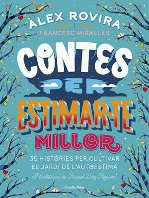 CONTES PER ESTIMAR-TE MILLOR | 9788491376385 | ROVIRA CELMA, ÁLEX/MIRALLES CONTIJOCH, FRANCESC | Llibreria La Font de Mimir - Llibreria online Barcelona - Comprar llibres català i castellà