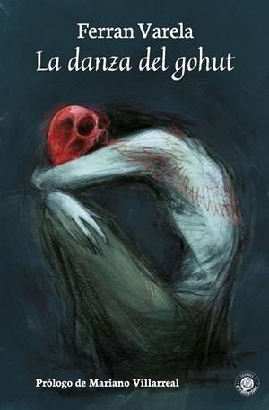 LA DANZA DEL GOHUT | 9788494922602 | VARELA, FERRAN | Llibreria La Font de Mimir - Llibreria online Barcelona - Comprar llibres català i castellà