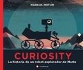 CURIOSITY. LA HISTÒRIA D'UN ROBOT DE MART | 9788494717321 | MOTUM, MARKUS | Llibreria La Font de Mimir - Llibreria online Barcelona - Comprar llibres català i castellà