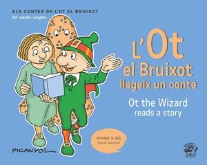 L'OT EL BRUIXOT LLEGEIX UN CONTE - OT THE WIZARD READS A STORY | 9788417207076 | MARTÍNEZ PICANYOL, JOSEP LLUÍS | Llibreria La Font de Mimir - Llibreria online Barcelona - Comprar llibres català i castellà