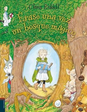 ÉRASE UNA VEZ UN BOSQUE MÁGICO | 9788414009826 | RIDDELL, CHRIS | Llibreria La Font de Mimir - Llibreria online Barcelona - Comprar llibres català i castellà