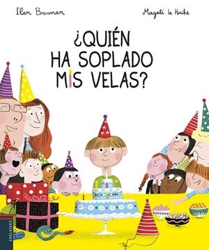 ¿QUIÉN HA SOPLADO MIS VELAS? | 9788414015872 | BRENMAN, ILAN | Llibreria La Font de Mimir - Llibreria online Barcelona - Comprar llibres català i castellà
