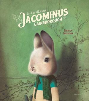 LAS RICAS HORAS DE JACOMINUS GAINSBOROUGH | 9788414016978 | DAUTREMER, RÉBECCA | Llibreria La Font de Mimir - Llibreria online Barcelona - Comprar llibres català i castellà