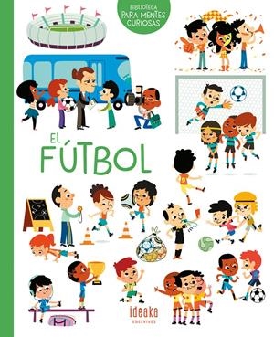 EL FÚTBOL | 9788414016657 | SARRAZIN, AURÉLIE | Llibreria La Font de Mimir - Llibreria online Barcelona - Comprar llibres català i castellà