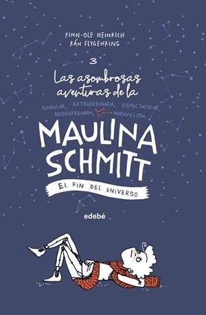 EL FIN DEL UNIVERSO (LAS AVENTURAS DE MAULINA SCHMITT 3) | 9788468338613 | HEINRICH, FINN-OLE | Llibreria La Font de Mimir - Llibreria online Barcelona - Comprar llibres català i castellà