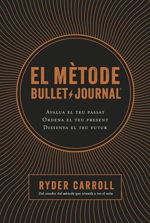 EL MÈTODE BULLET JOURNAL | 9788466424394 | CARROLL, RYDER | Llibreria La Font de Mimir - Llibreria online Barcelona - Comprar llibres català i castellà