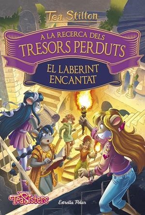 A LA RECERCA DELS TRESORS PERDUTS. EL LABERINT ENCANTAT | 9788491376316 | STILTON, TEA | Llibreria La Font de Mimir - Llibreria online Barcelona - Comprar llibres català i castellà