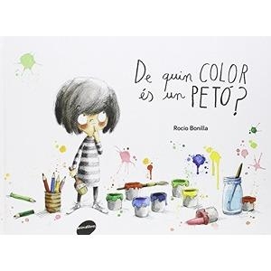 DE QUIN COLOR ÉS UN PETÓ? | 9788416844906 | BONILLA RAYA, ROCIO | Llibreria La Font de Mimir - Llibreria online Barcelona - Comprar llibres català i castellà