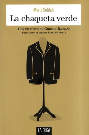 LA CHAQUETA VERDE | 9788494309601 | SOLDATI, MARIO | Llibreria La Font de Mimir - Llibreria online Barcelona - Comprar llibres català i castellà