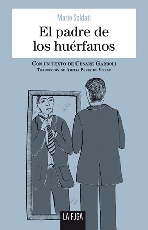 EL PADRE DE LOS HUÉRFANOS | 9788494594427 | SOLDATI, MARIO | Llibreria La Font de Mimir - Llibreria online Barcelona - Comprar llibres català i castellà