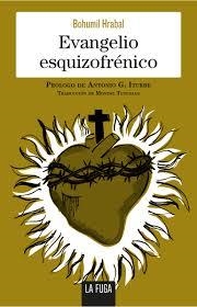 EVANGELIO ESQUIZOFRENICO | 9788494888113 | BOHUMIL HRABAL | Llibreria La Font de Mimir - Llibreria online Barcelona - Comprar llibres català i castellà