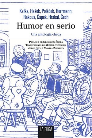 HUMOR EN SERIO | 9788494594458 | KAFKA, FRANZ/KAREL, POLACEK/HASEK, JAROSLAV/KAREL, CAPEK | Llibreria La Font de Mimir - Llibreria online Barcelona - Comprar llibres català i castellà