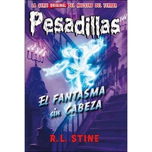 PESADILLAS 30 EL FANTASMA SIN CABEZA | 9788417615017 | R.L. STINE | Llibreria La Font de Mimir - Llibreria online Barcelona - Comprar llibres català i castellà