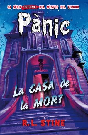 PÀNIC 17: LA CASA DE LA MORT | 9788416387663 | STINE, R. L. | Llibreria La Font de Mimir - Llibreria online Barcelona - Comprar llibres català i castellà