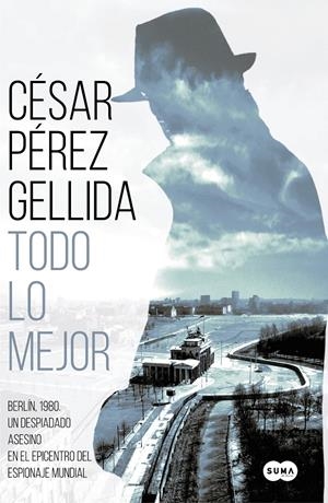 TODO LO MEJOR | 9788491292029 | PÉREZ GELLIDA, CÉSAR | Llibreria La Font de Mimir - Llibreria online Barcelona - Comprar llibres català i castellà