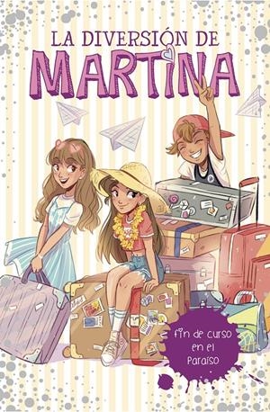 FIN DE CURSO EN EL PARAÍSO (LA DIVERSIÓN DE MARTINA 4) | 9788417460464 | D'ANTIOCHIA, MARTINA | Llibreria La Font de Mimir - Llibreria online Barcelona - Comprar llibres català i castellà