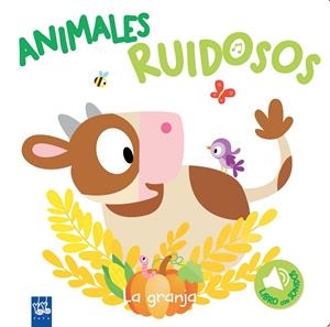 ANIMALES RUIDOSOS. LA GRANJA | 9788408193432 | YOYO | Llibreria La Font de Mimir - Llibreria online Barcelona - Comprar llibres català i castellà