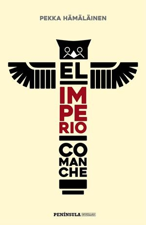 EL IMPERIO COMANCHE | 9788499427331 | HÄMÄLÄINEN, PEKKA | Llibreria La Font de Mimir - Llibreria online Barcelona - Comprar llibres català i castellà