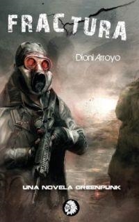 FRACTURA | 9788494523687 | ARROYO MERINO, DIONI | Llibreria La Font de Mimir - Llibreria online Barcelona - Comprar llibres català i castellà